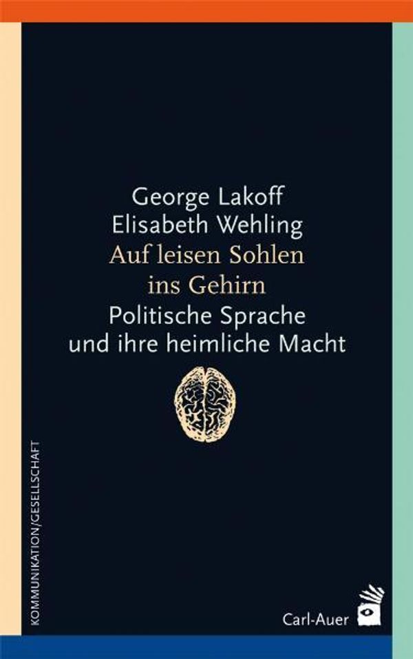 Auf leisen Sohlen ins Gehirn - George Lakoff (Buch)