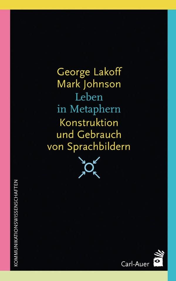 Leben in Metaphern - George Lakoff (Buch)