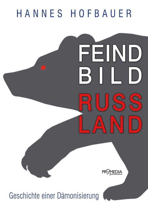 Feindbild Russland - Hannes Hofbauer (Buch)