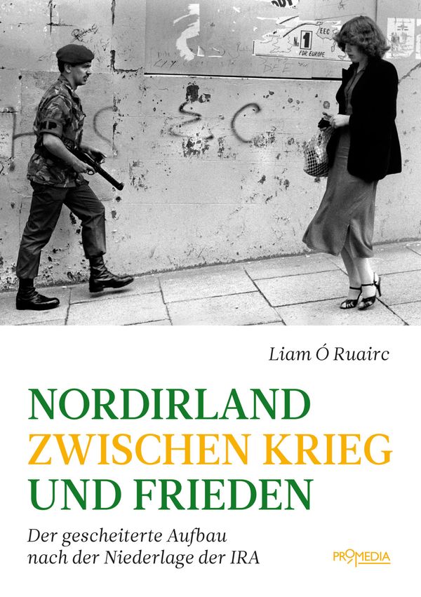 Nordirland zwischen Krieg und Frieden - Liam Ó Ruairc (Buch)