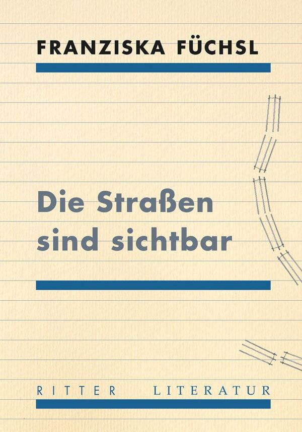 Die Straßen sind sichtbar - Franziska Füchsl (Buch)