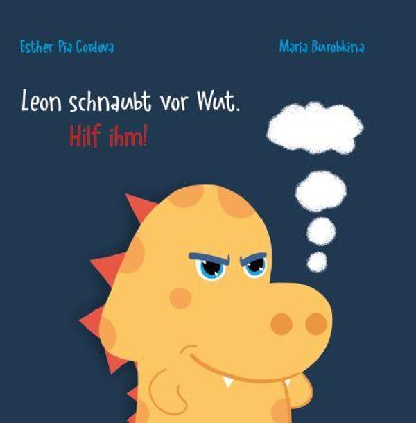 Leon schnaubt vor Wut. Hilf ihm! - Esther Pia Cordova (Buch)