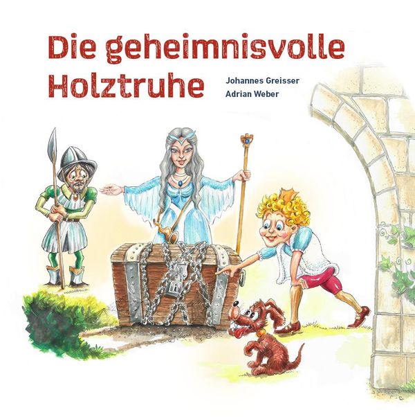 Die geheimnisvolle Holztruhe - Johannes Greisser (Buch)