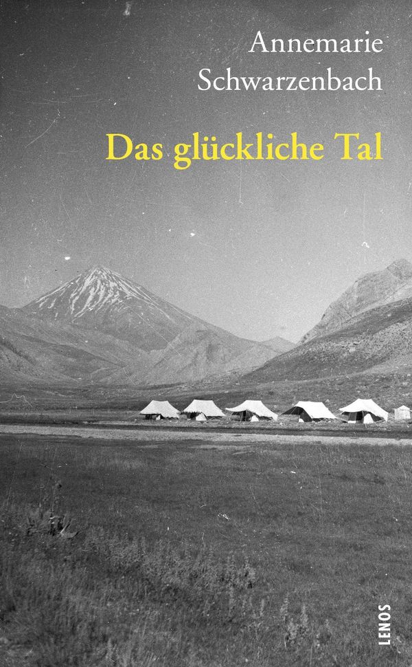 Das glückliche Tal - Annemarie Schwarzenbach (Buch)