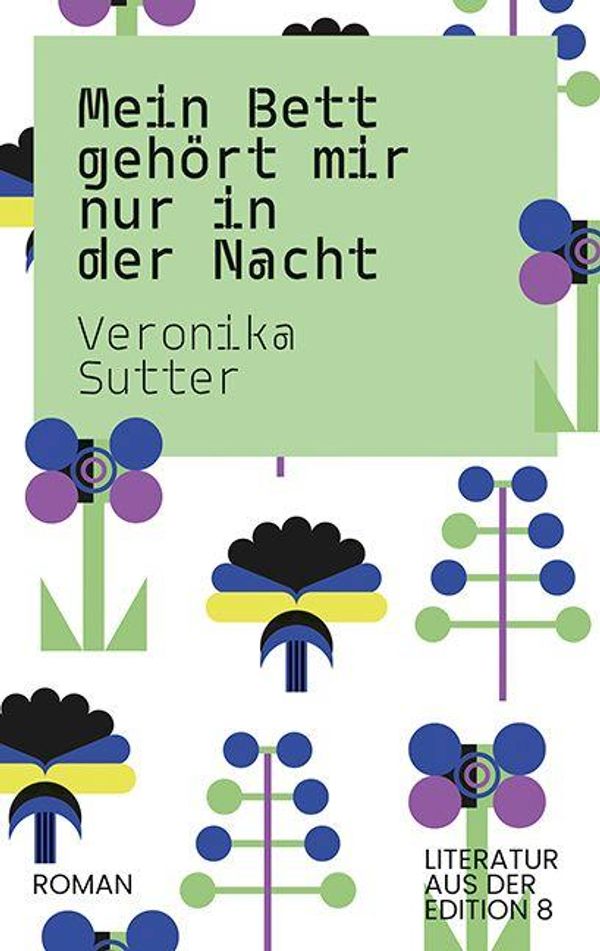 Mein Bett gehört mir nur in der Nacht - Veronika Sutter (Buch)