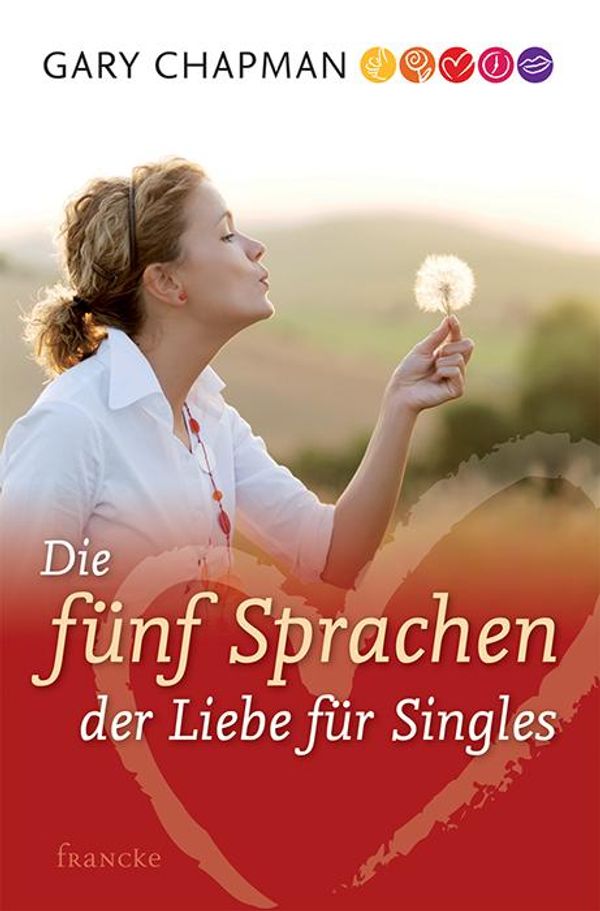 Die fünf Sprachen der Liebe für Singles - Gary Chapman (Buch)