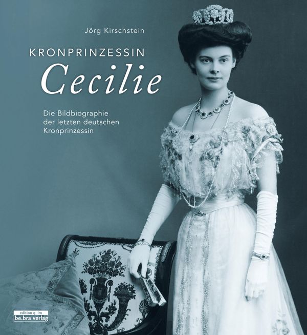 Kronprinzessin Cecilie - Jörg Kirschstein (Buch)