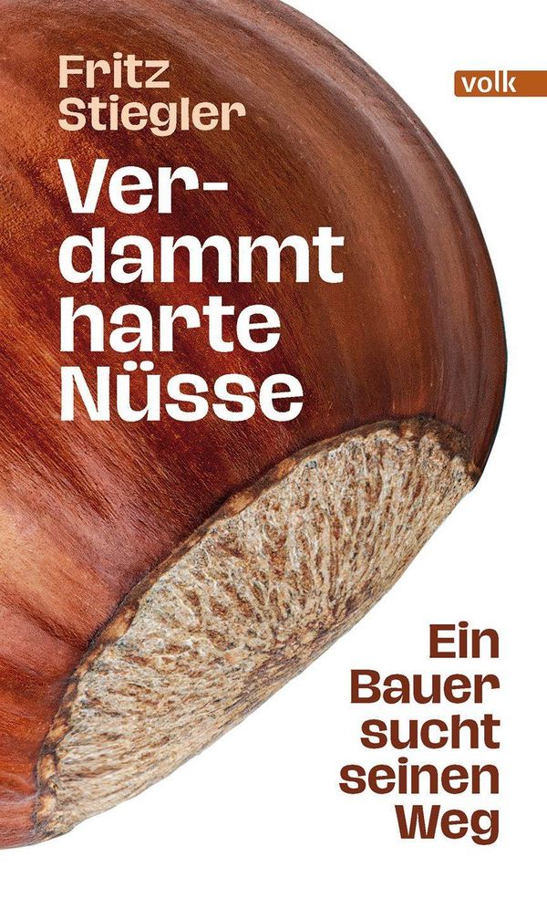 Verdammt harte Nüsse - Fritz Stiegler (Buch)