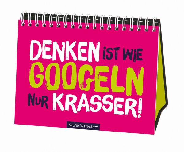 Denken ist wie googeln nur krasser - Reinhard Becker (Buch)