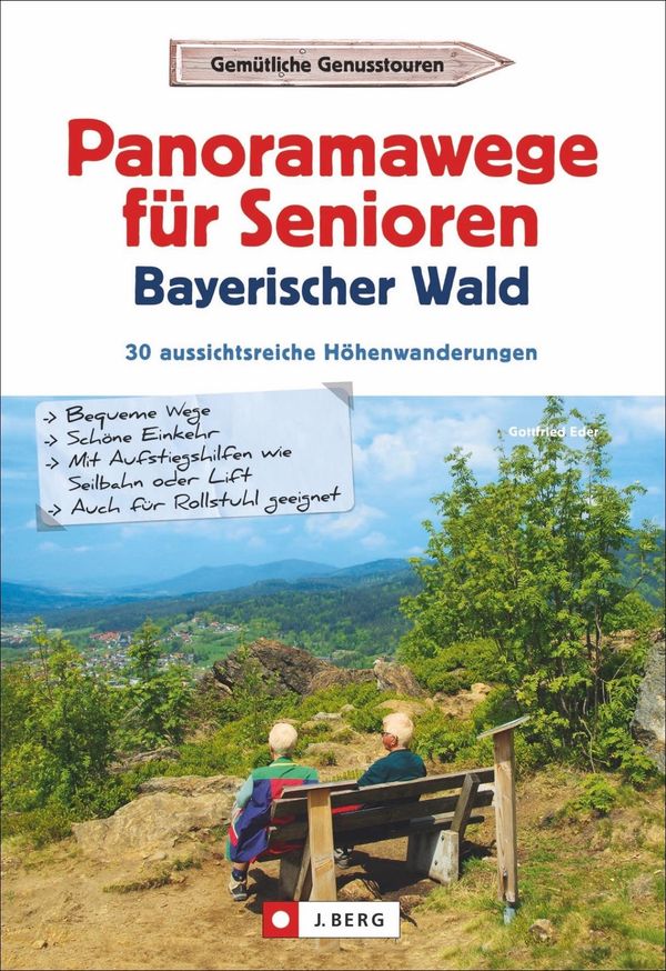 Panoramawege für Senioren Bayerischer Wald - Gottfried Eder (Buch)