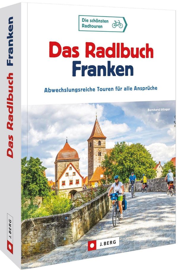 Das Radlbuch Franken - Bernhard Irlinger (Buch)