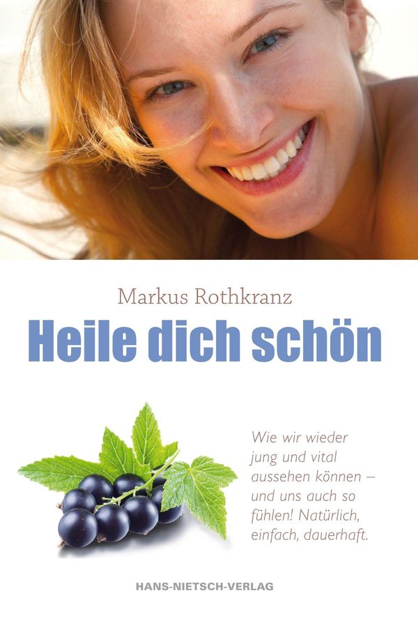 Heile dich schön - Markus Rothkranz (Buch)