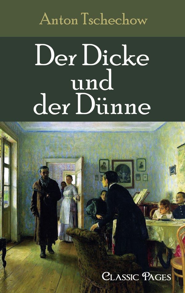 Der Dicke und der Dünne - A. P. Tschechow (Buch)
