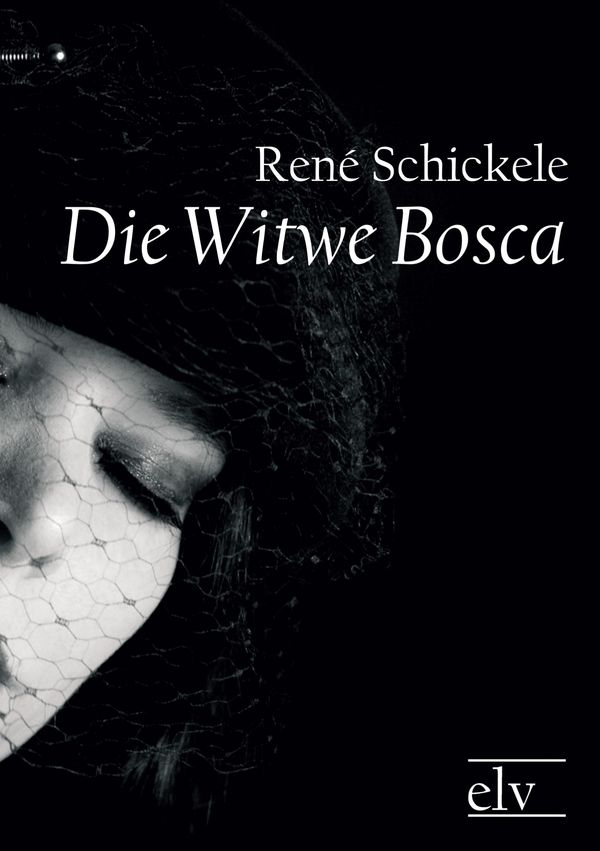 Die Witwe Bosca - Rene Schickele (Buch)