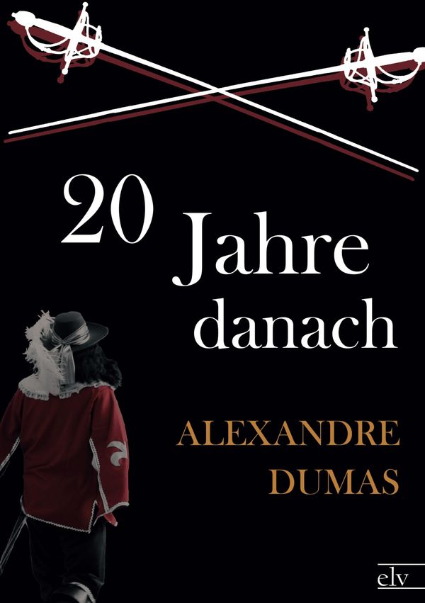 Zwanzig Jahre danach - Alexandre (d. Ä. Dumas (Buch)
