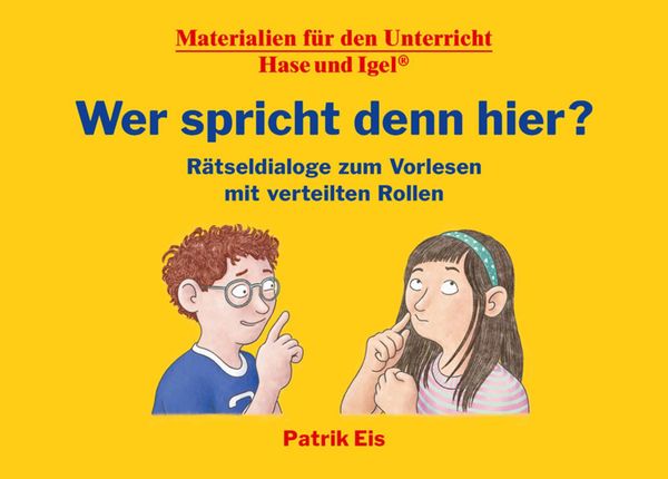 Wer spricht denn hier? Rätseldialoge zum Vorlesen mit verteilten Ro...