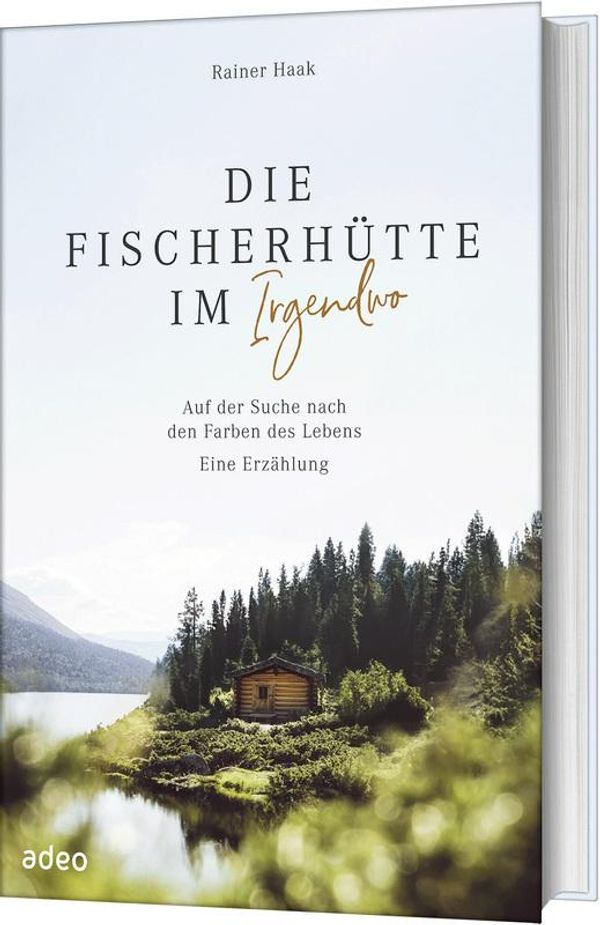 Die Fischerhütte im Irgendwo - Rainer Haak (Buch)