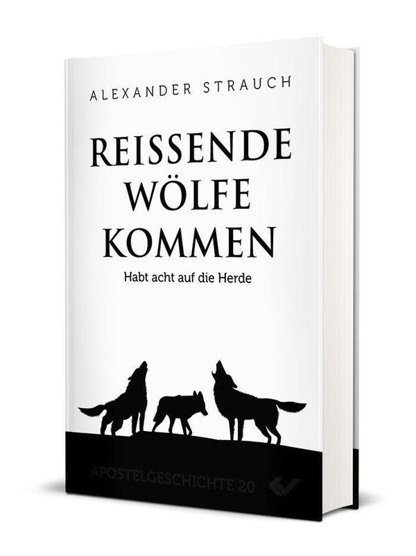Reißende Wölfe kommen - Alexander Strauch (Buch)