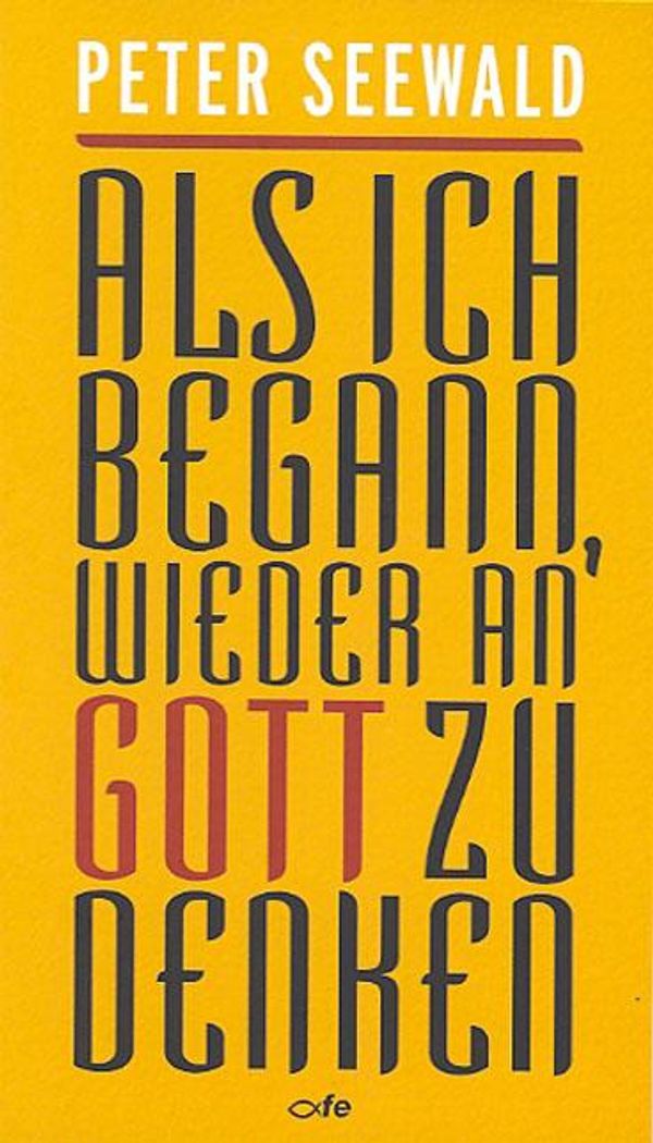 Als ich begann, wieder an Gott zu denken - Peter Seewald (Buch)