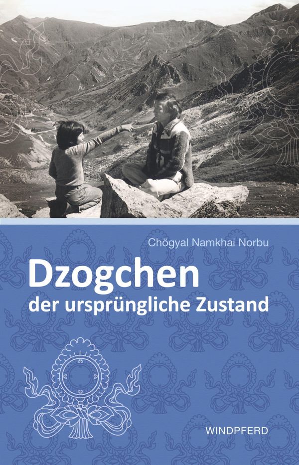 Dzogchen - der ursprüngliche Zustand - Chögyal Namkhai Norbu (Buch)