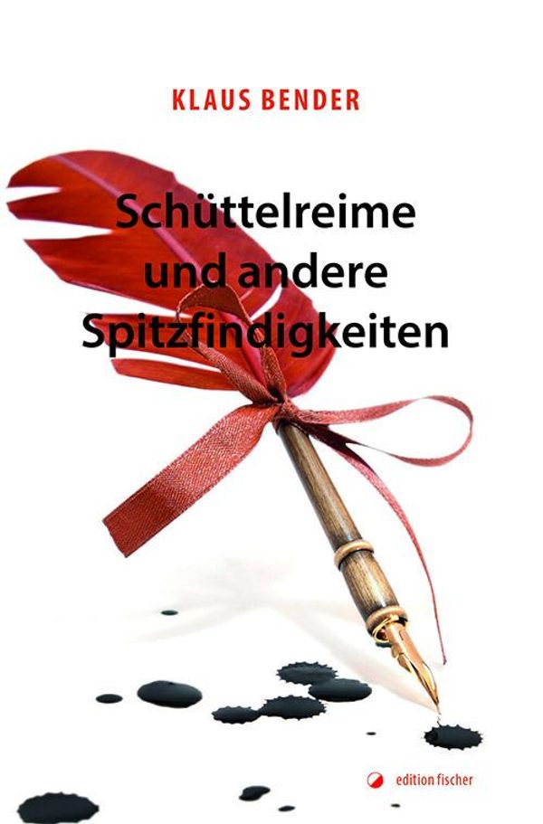 Schüttelreime und andere Spitzfindigkeiten - Klaus Bender (Buch)