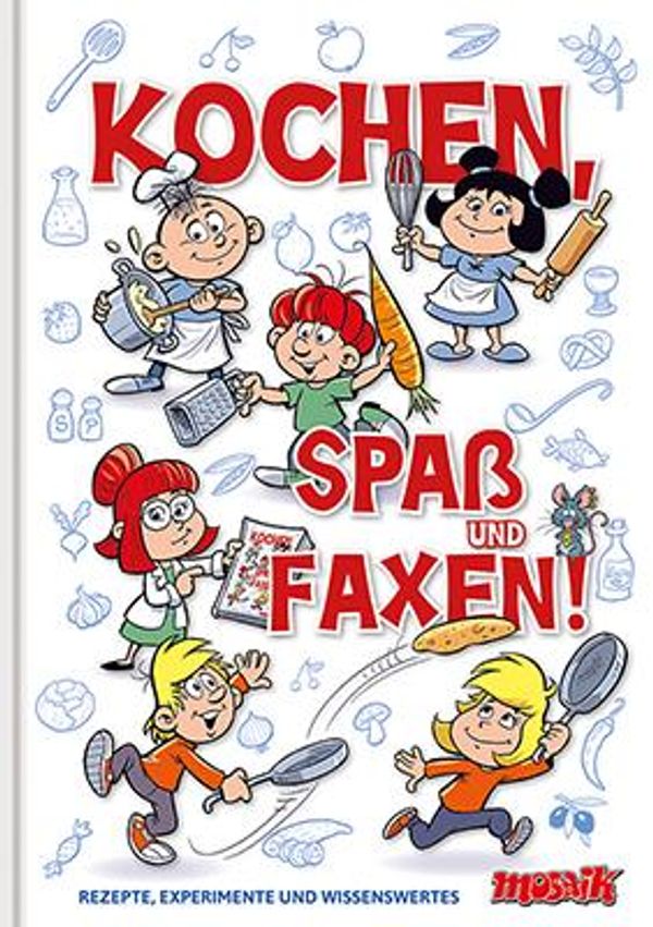 Kochen, Spaß und Faxen! (Buch)