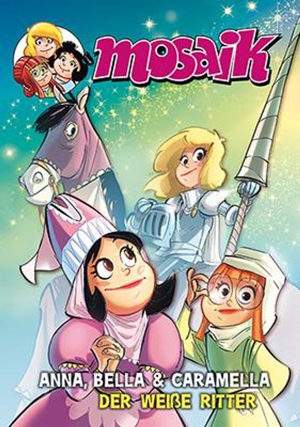 MOSAIK Anna, Bella & Caramella - Der weiße Ritter (Buch)
