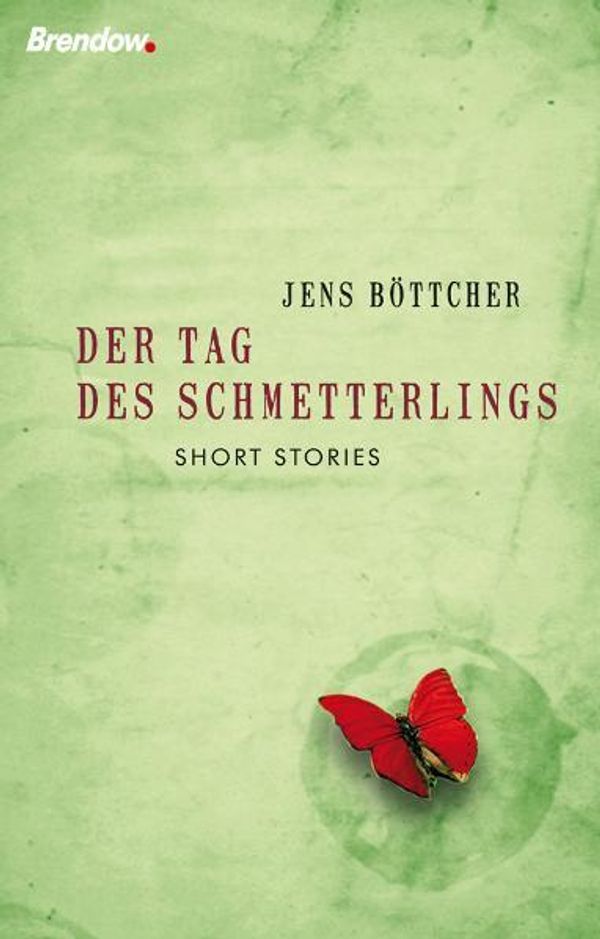 Der Tag des Schmetterlings - Jens Böttcher (Buch)