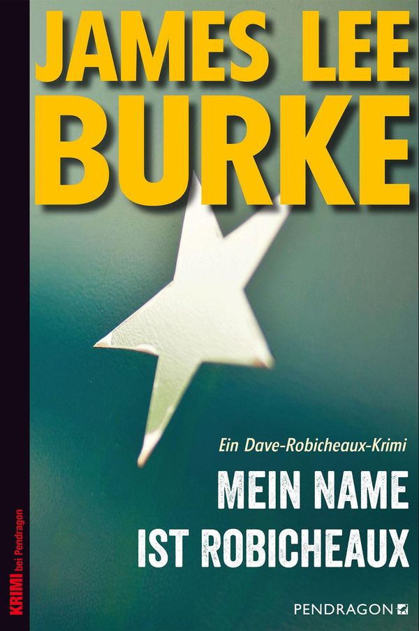 Mein Name ist Robicheaux - James Lee Burke (Buch)