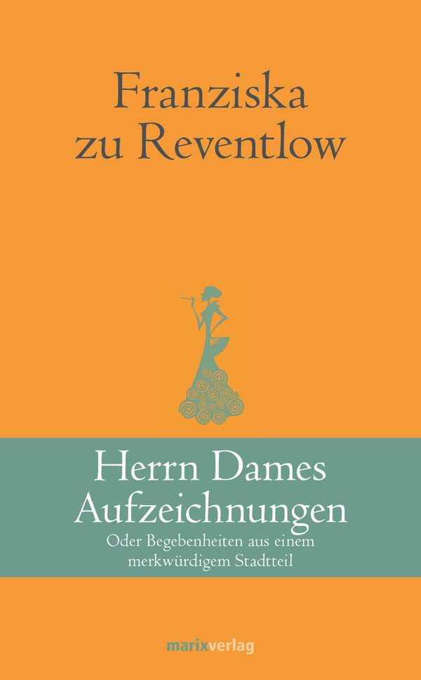Herrn Dames Aufzeichnungen - Franziska zu Reventlow (Buch)