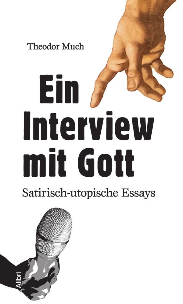 Ein Interview mit Gott - Theodor Much (Buch)