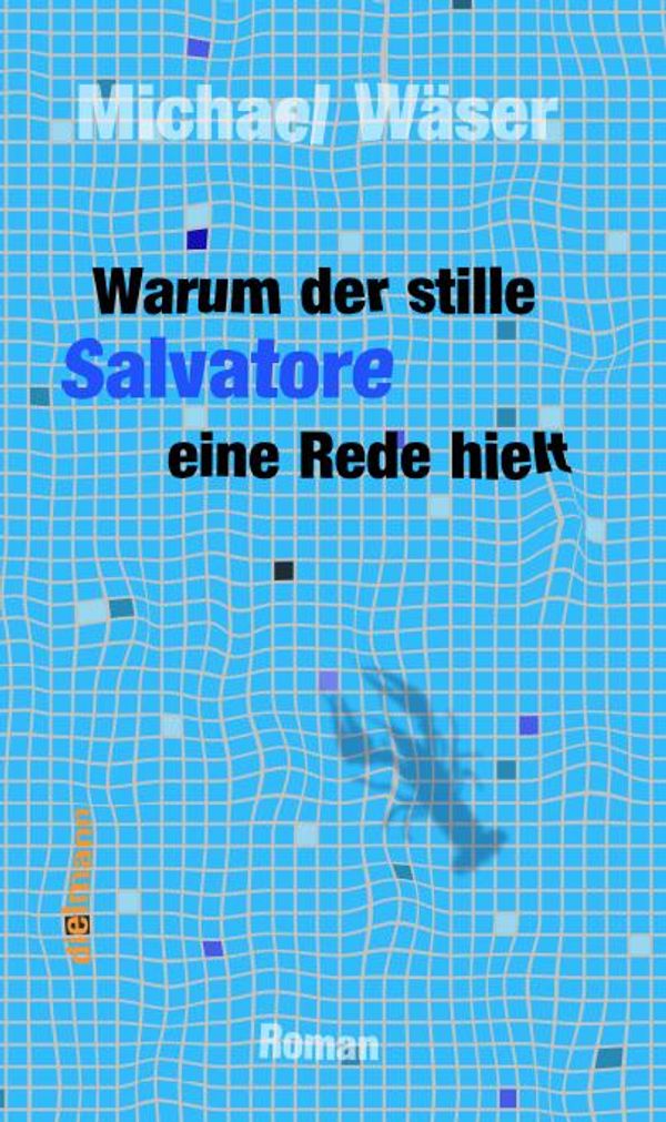 Warum der stille Salvatore eine Rede hielt - Michael Wäser (Buch)