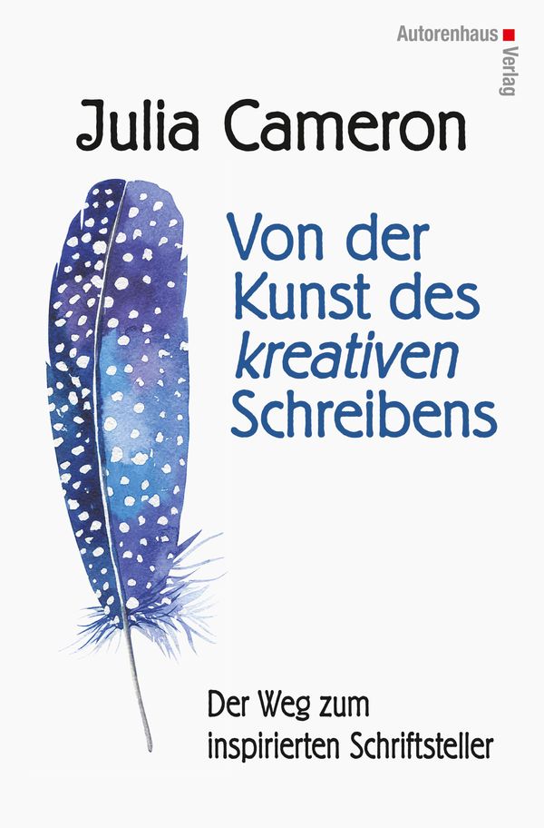 Von der Kunst des kreativen Schreibens - Julia Cameron (Buch)