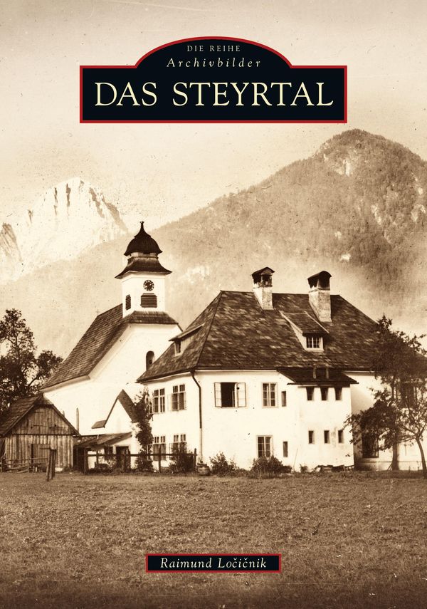 Das Steyrtal - Raimund Locicnik (Buch)
