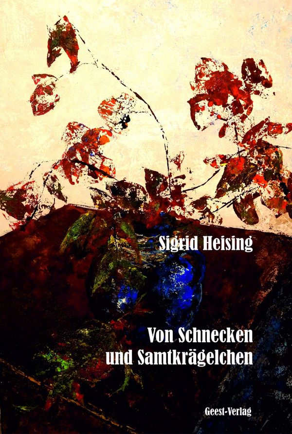 Von Schnecken und Samtkrägelchen - Sigrid Heising (Buch)