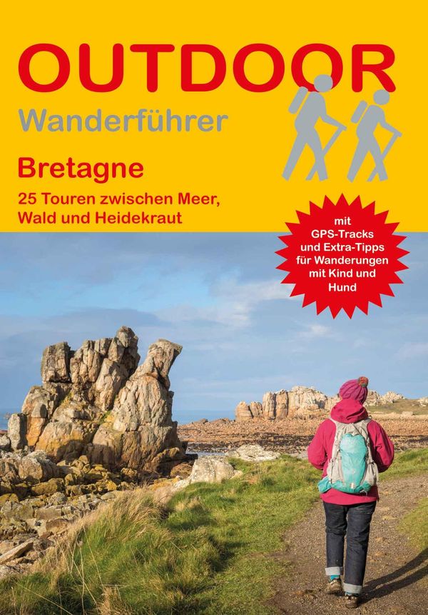 Bretagne 25 Touren zwischen Meer, Wald und Heidekraut - Astrid Holler