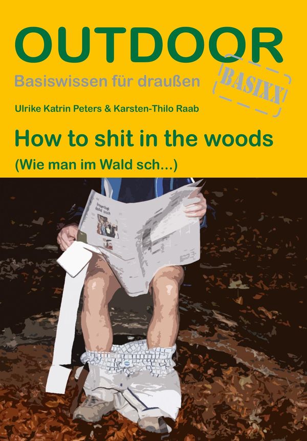 How to shit in the woods - Ulrike Katrin Peters (Buch)
