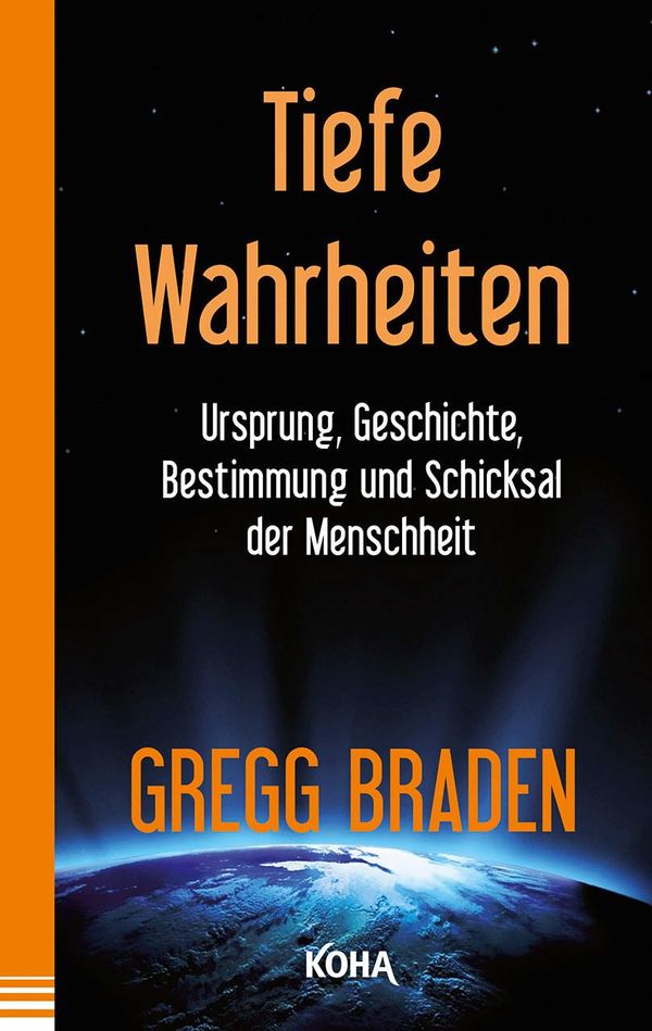 Tiefe Wahrheiten - Gregg Braden (Buch)