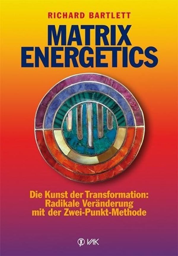 Matrix Energetics - Richard Bartlett (Buch)