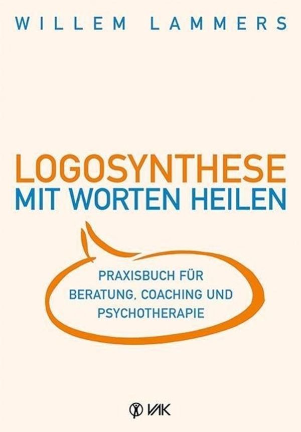 Logosynthese - Mit Worten heilen - Willem Lammers (Buch)