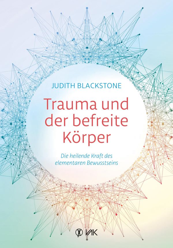 Trauma und der befreite Körper - Judith Blackstone (Buch)