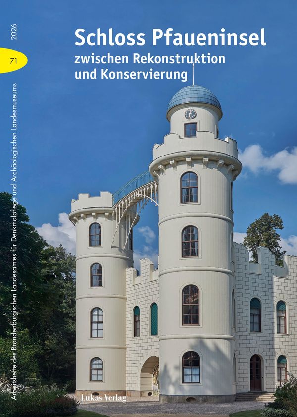 Schloss Pfaueninsel zwischen Rekonstruktion und Konservierung (Buch)