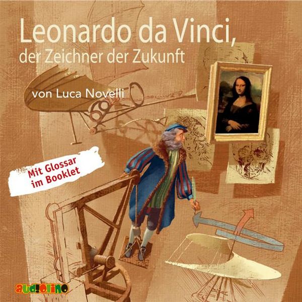 Luca Novelli: Leonardo da Vinci, der Zeichner der Zukunft (CD)