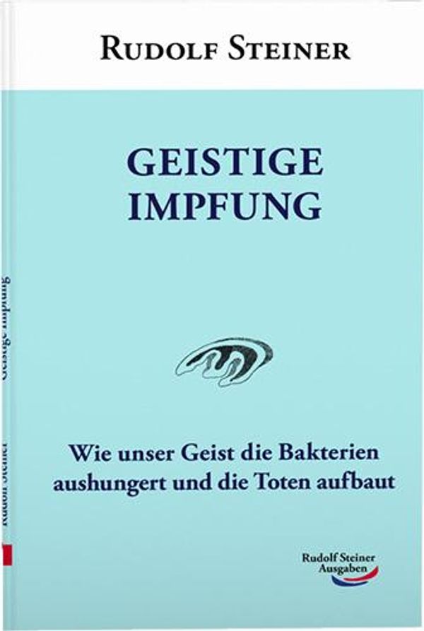 Geistige Impfung - Rudolf Steiner (Buch)