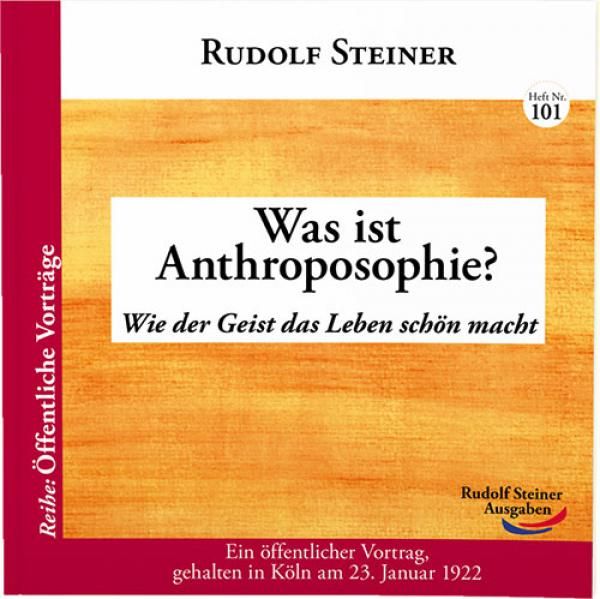 Was ist Anthroposophie? - Rudolf Steiner (Buch)