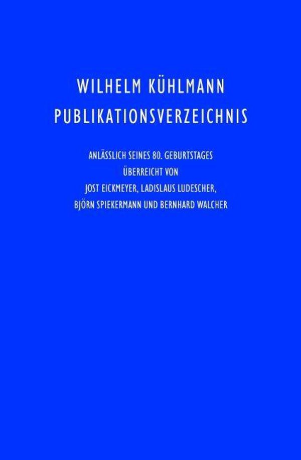 Wilhelm Kühlmann Publikationsverzeichnis (Buch)