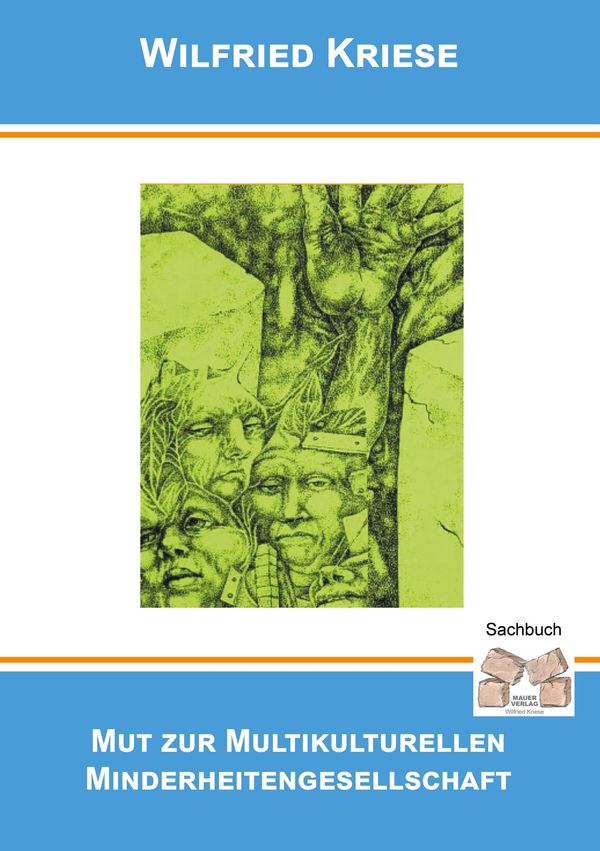 Mut zur Multikulturellen Minderheitengesellschaft - Wilfried Kriese