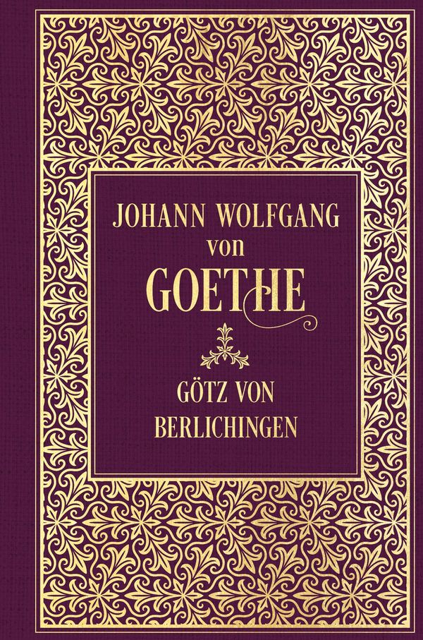 Götz von Berlichingen - Johann Wolfgang von Goethe (Buch)