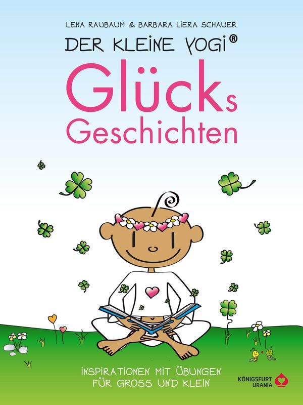 Der Kleine Yogi - Glücksgeschichten - Lena Raubaum (Buch)
