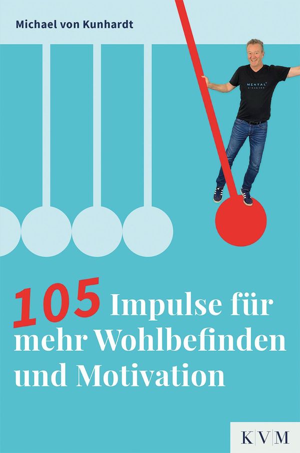 105 Impulse für mehr Wohlbefinden und Motivation (Buch)